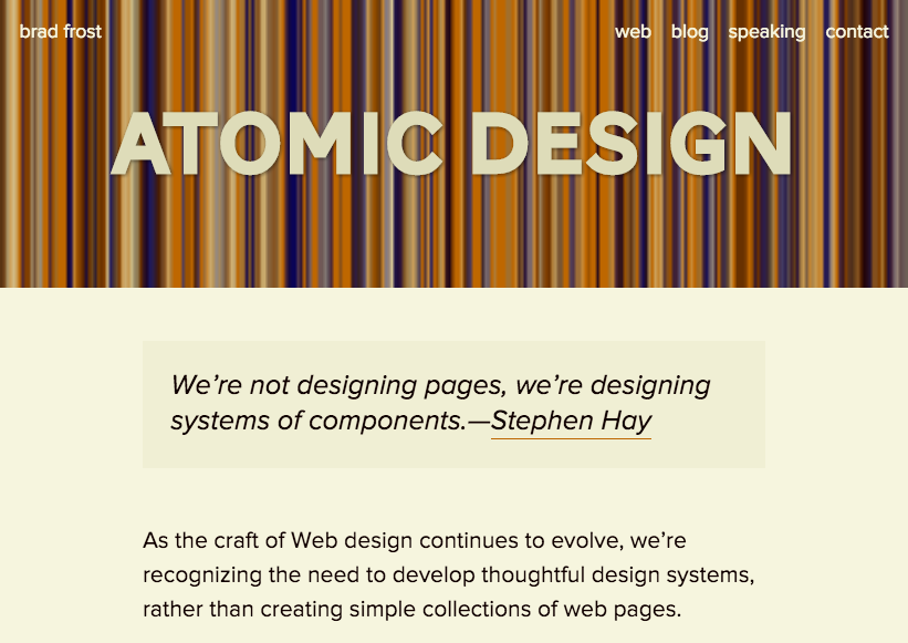 Atomic Design - design systems of components, not pages
